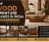 top wood furniture brands in india